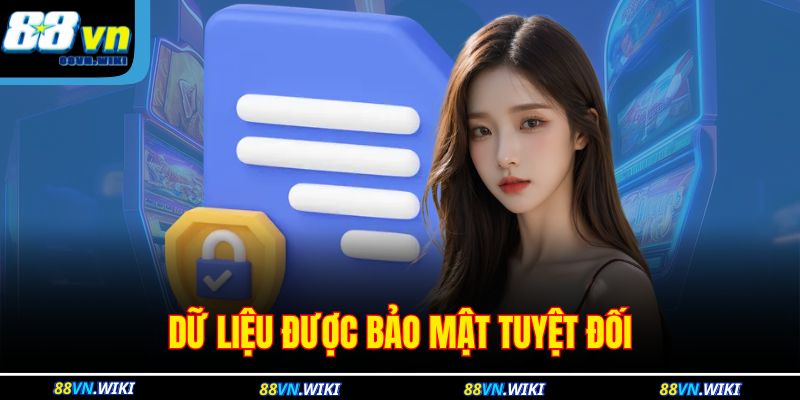 Dữ liệu được bảo mật tuyệt đối