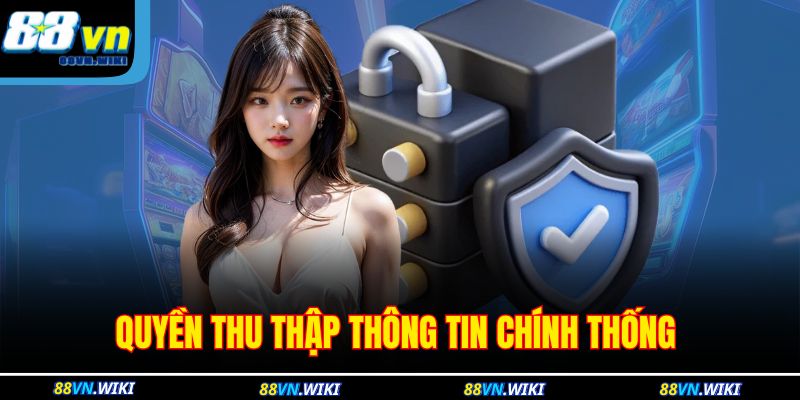 Quyền thu thập thông tin chính thống
