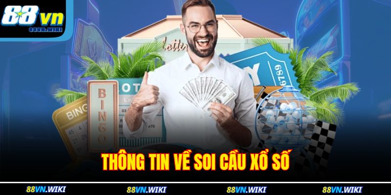 Thông tin về soi cầu xổ số 