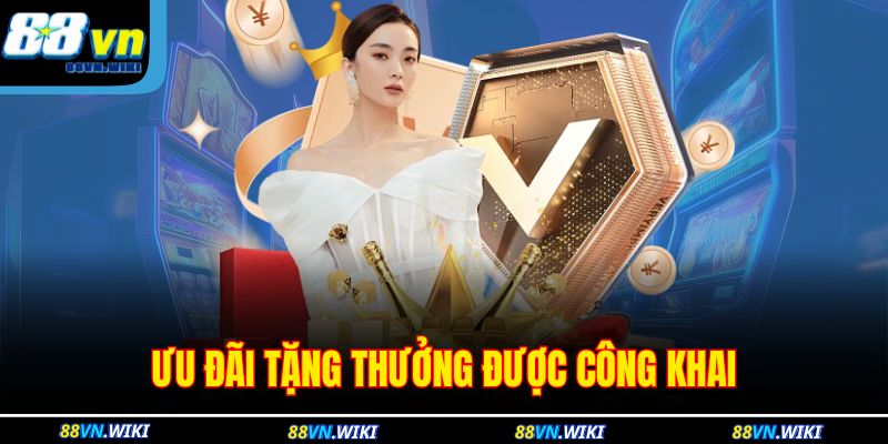 Ưu đãi tặng thưởng được công khai